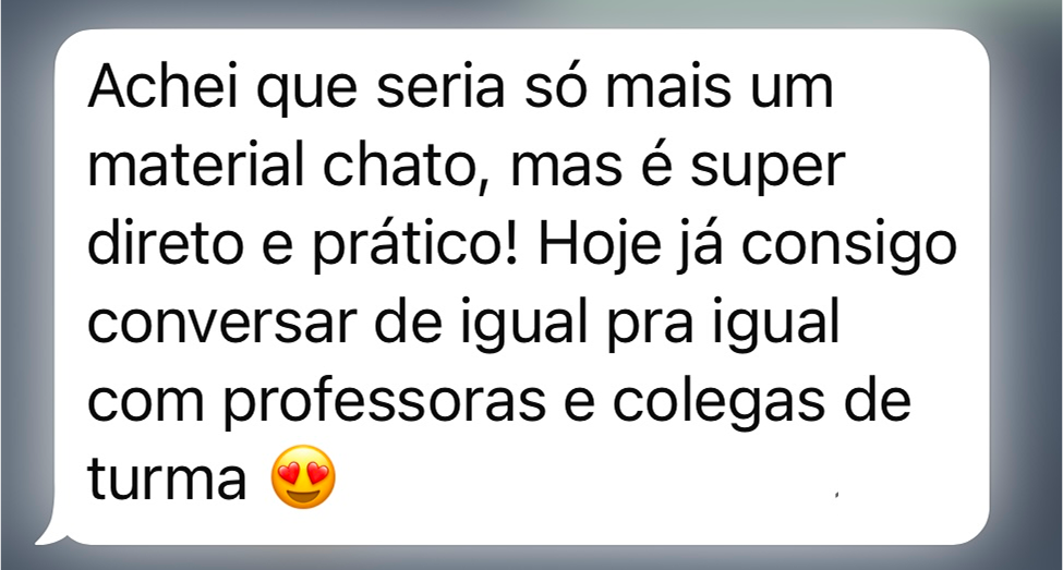 Depoimento: Achei que seria só mais um material chato, mas é super direto e prático