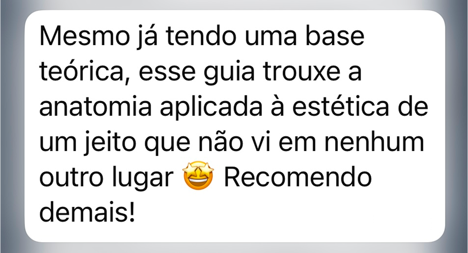 Depoimento: Mesmo já tendo uma base teórica, esse guia trouxe a anatomia aplicada